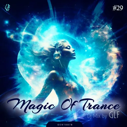 GLF - Magic Of Trance Vol. 29 - 2023 cover image