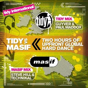 Guyver & Paul Maddox And Steve Hill & Technikal - Tidy International - Tidy vs. Masif - 2009 cover image