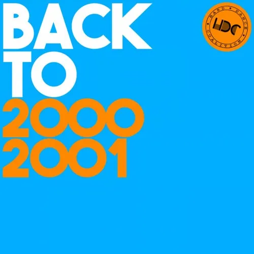 Hard Dance Coalition - Back To 2000 & 2001 - 2017 cover image