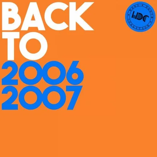 Hard Dance Coalition - Back To 2006 & 2007 - 2020 cover image