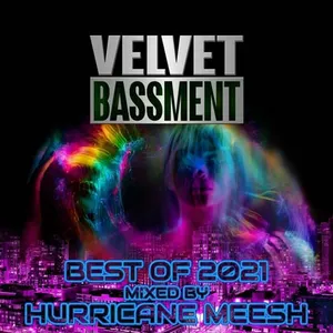Hurricane Meesh - Velvet Bassment - Best Of 2021 - 2021 cover image
