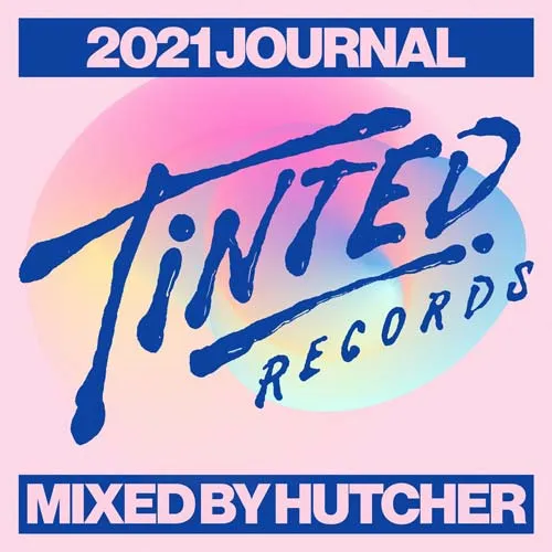 Hutcher - Tinted Records - 2021 Journal - 2021 cover image
