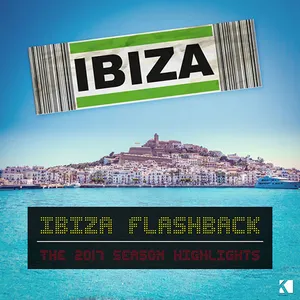 Ibiza Flashback - The 2017 Season Highlights - 2017 cover image