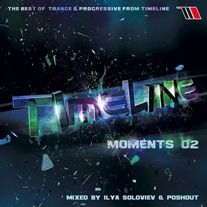 Ilya Soloviev & Poshout - Timeline Moments 02 - 2010 cover image