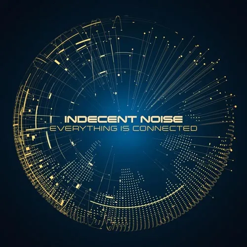 Indecent Noise - Everything Is Connected - 2020 cover image