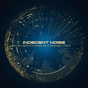 Indecent Noise - Everything Is Connected - 2020 cover image