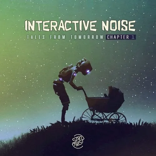 Interactive Noise - Tales From Tomorrow - Chapter 1 - 2018 cover image