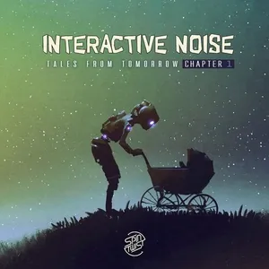 Interactive Noise - Tales From Tomorrow - Chapter 1 - 2018 cover image