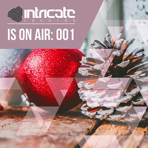 Intricate Is On Air 001 - 2018 cover image