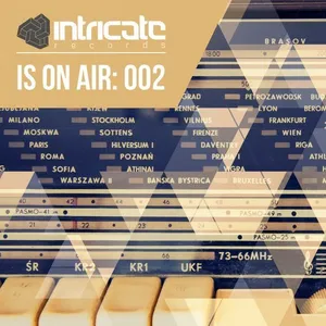 Intricate Is On Air 002 - 2018 cover image