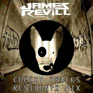 James Revill - Cheeky Tracks - Residents Mix - 2019 cover image