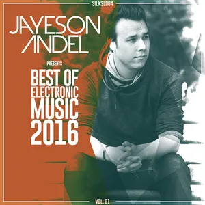 Jayeson Andel - Best Of Electronic Music 2016 Vol. 01 - 2016 cover image