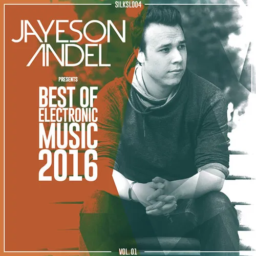 Jayeson Andel - Best Of Electronic Music 2016 Vol. 01 - 2016 cover image