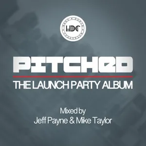 Jeff Payne & Mike Taylor - Pitched - The Launch Party - 2017 cover image