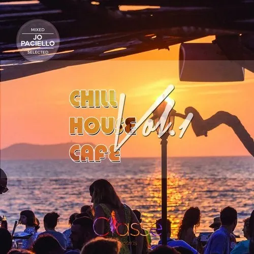 Jo Paciello - Chill House Cafe Vol. 1 - 2019 cover image