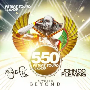 John '00' Fleming And Aly & Fila - Future Sound Of Egypt 550 - A World Beyond - 2018 cover image