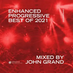 John Grand - Enhanced Progressive - Best Of 2021 - 2021 cover image