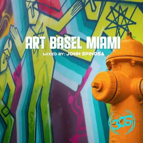 John Spinosa - Global305 - Art Basel Miami Vol. 1 - 2019 cover image