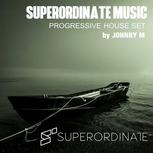 Johnny M - Superordinate Music - Progressive House Set - 2018 cover image