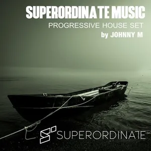 Johnny M - Superordinate Music - Progressive House Set - 2018 cover image