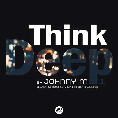 Johnny M - Think Deep Vol. 1 - 2021 cover image
