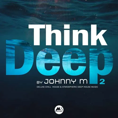 Johnny M - Think Deep Vol. 2 - 2022 cover image