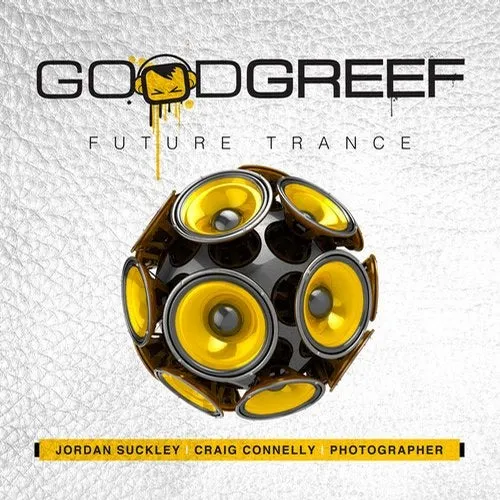 Jordan Suckley, Craig Connelly & Photographer - Goodgreef Future Trance - 2014 cover image
