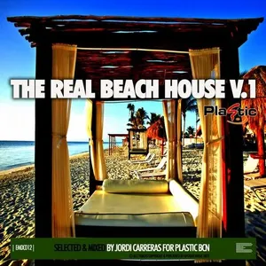 Jordi Carreras - The Real Beach House Vol. 1 - 2012 cover image