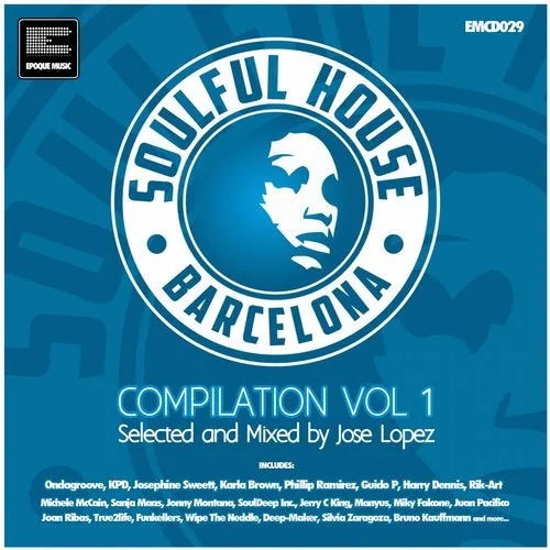 Jose Lopez - Soulful House Barcelona Vol. 1 - 2018 cover image