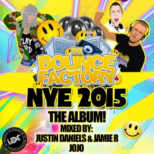 Justin Daniels & Jamie R, JoJo - The Bounce Factory NYE 2015 - 2015 cover image