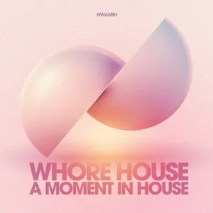 Kevin Andrews - Whore House - A Moment In House - 2019 cover image