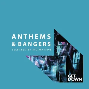 Kid Massive - Anthems And Bangers - 2018 cover image