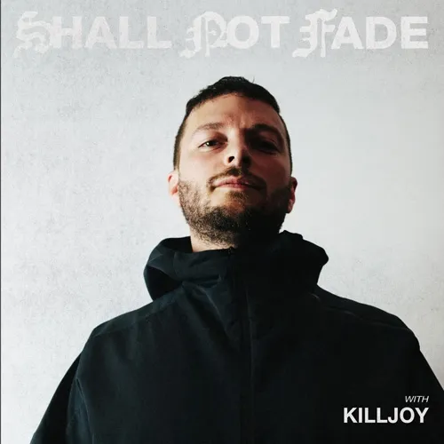 Killjoy - Shall Not Fade - 2022 cover image