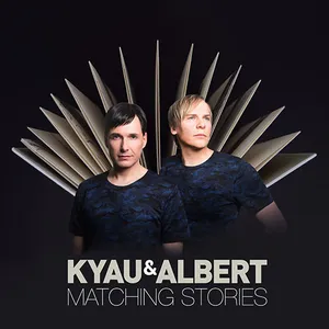 Kyau & Albert - Matching Stories - 2017 cover image