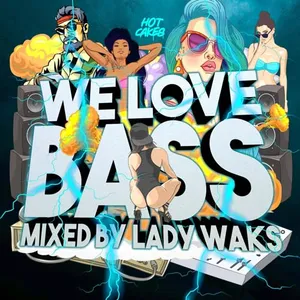 Lady Waks - We Love Bass - 2021 cover image