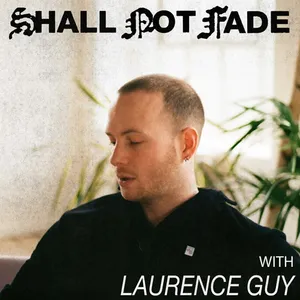Laurence Guy - Shall Not Fade - 2022 cover image