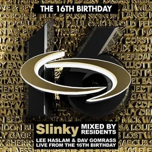 Lee Haslam & Dav Gomrass - Slinky's 16th Birthday - 2013 cover image