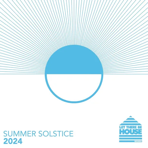 Glen Horsborough - Let There Be House - Summer Solstice 2024 - 2024 cover image