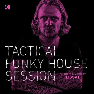 Lissat - Tactical Funky House Session Vol. 1 - 2018 cover image