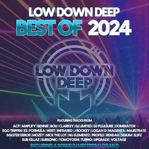 Logan D - Low Down Deep - Best Of 2024 - 2025 cover image