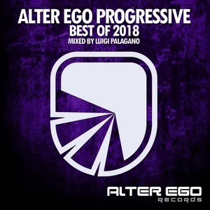 Luigi Palagano - Alter Ego Progressive - Best Of 2018 - 2018 cover image