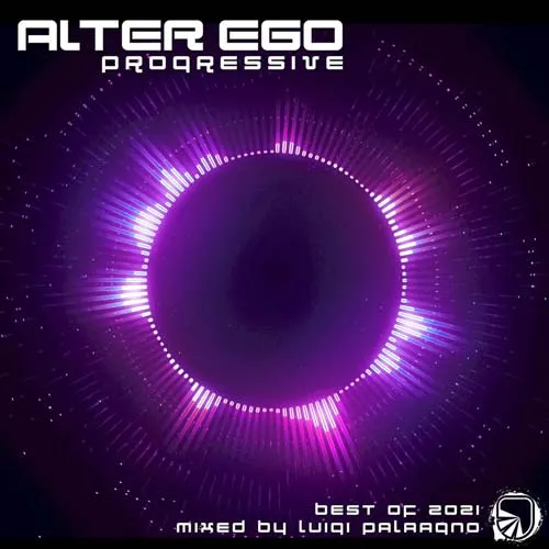 Luigi Palagano - Alter Ego Progressive - Best Of 2021 - 2021 cover image