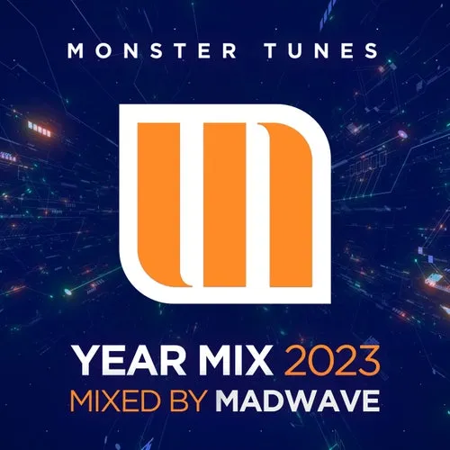Madwave - Monster Tunes - Year Mix 2023 - 2023 cover image
