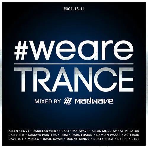 Madwave - #WeAreTrance #001-16-11 - 2016 cover image