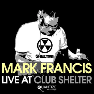 Mark Francis - Live At Club Shelter - 2017 cover image