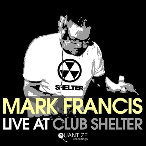 Mark Francis - Live At Club Shelter - 2017 cover image