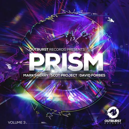 Mark Sherry, Scot Project & David Forbes - Outburst pres. Prism Vol. 3 - 2020 cover image