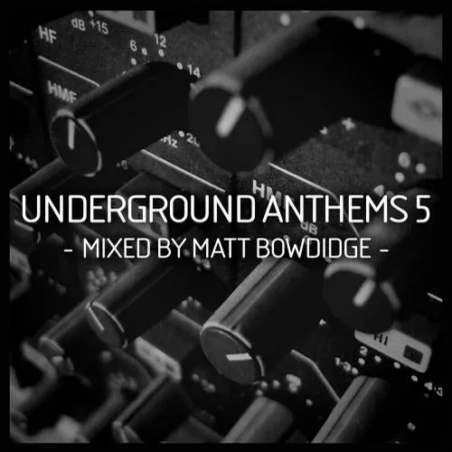 Matt Bowdidge - Underground Anthems Vol. 5 - 2012 cover image