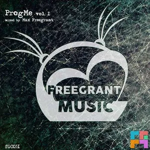 Max Freegrant - Freegrant Music presents ProgMe Vol. 1 - 2017 cover image