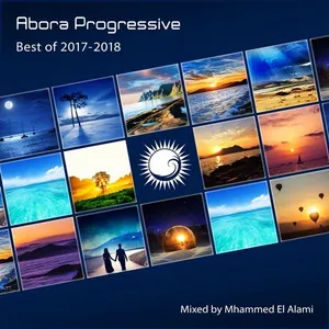 Mhammed El Alami - Abora Progressive - Best Of 2017-2018 - 2018 cover image